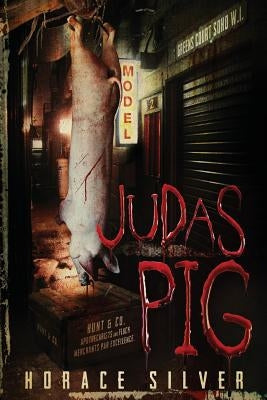 Judas Pig by Silver, Horace