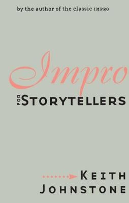 Impro for Storytellers by Johnstone, Keith