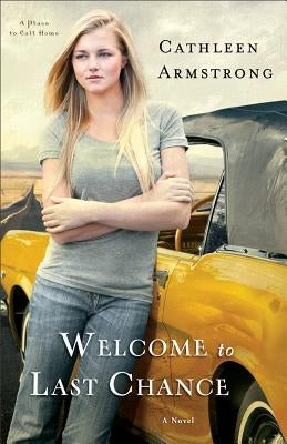 Welcome to Last Chance by Armstrong, Cathleen