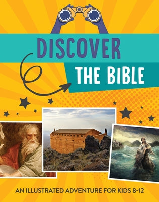 Discover the Bible: An Illustrated Adventure for Kids by Sumner, Tracy M.