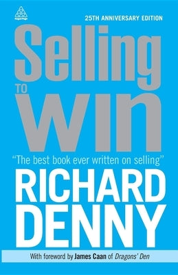 Selling to Win by Denny, Richard