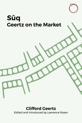 Suq: Geertz on the Market by Geertz, Clifford