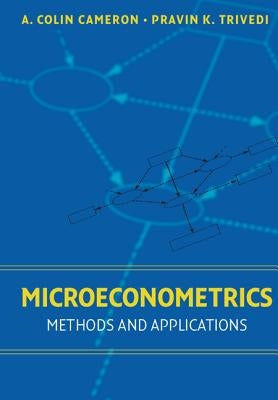 Microeconometrics: Methods and Applications by Cameron, A. Colin