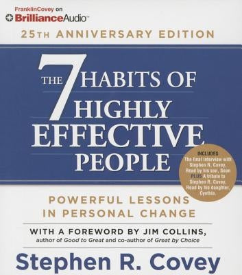 The 7 Habits of Highly Effective People: 25th Anniversary Edition by Covey, Stephen R.