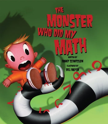 The Monster Who Did My Math by Schnitzlein, Danny