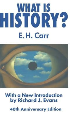 What Is History?: With a New Introduction by Richard J. Evans by Carr, E.