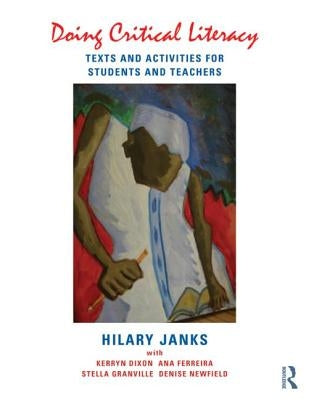 Doing Critical Literacy: Texts and Activities for Students and Teachers by Janks, Hilary