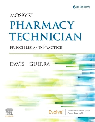 Mosby's Pharmacy Technician: Principles and Practice by Elsevier