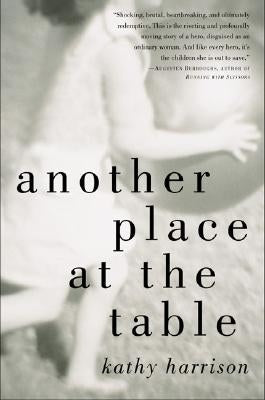 Another Place at the Table by Harrison, Kathy