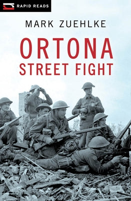 Ortona Street Fight by Zuehlke, Mark