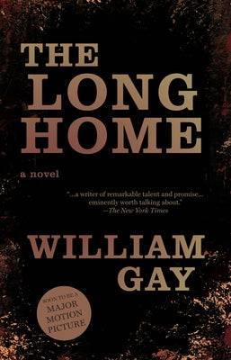 The Long Home by Gay, William