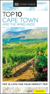 DK Eyewitness Top 10 Cape Town and the Winelands by Dk Eyewitness