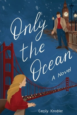 Only the Ocean by Knobler, Cecily
