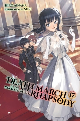 Death March to the Parallel World Rhapsody, Vol. 17 (Light Novel) by Ainana, Hiro