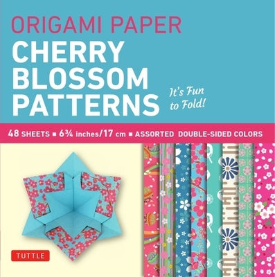 Origami Paper- Cherry Blossom Prints- Small 6 3/4 48 Sheets: Tuttle Origami Paper: Origami Sheets Printed with 8 Different Patterns: Instructions for by Tuttle Publishing