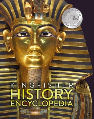 The Kingfisher History Encyclopedia by Kingfisher Books
