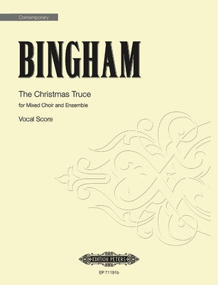 The Christmas Truce: For Mixed Choir and Ensemble by Bingham, Judith