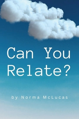 Can You Relate? by McLucas, Norma