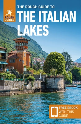 The Rough Guide to Italian Lakes (Travel Guide with Free Ebook) by Guides, Rough