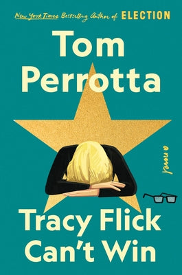 Tracy Flick Can't Win by Perrotta, Tom