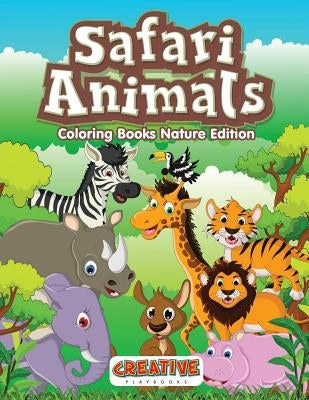 Safari Animals Coloring Books Nature Edition by Creative Playbooks