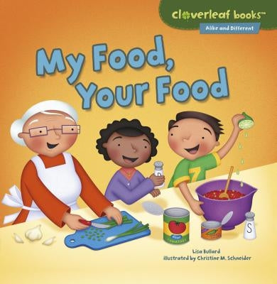 My Food, Your Food by Bullard, Lisa