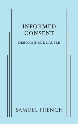 Informed Consent by Laufer, Deborah Zoe