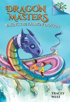 Waking the Rainbow Dragon: A Branches Book (Dragon Masters #10) (Library Edition): Volume 10 by West, Tracey