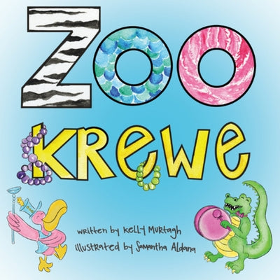 Zoo Krewe by Murtagh, Kelly