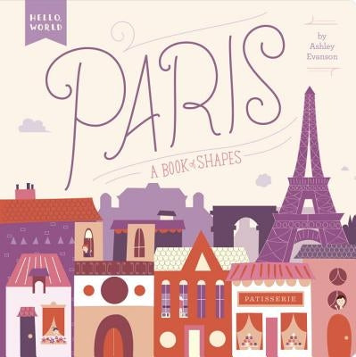 Paris: A Book of Shapes by Evanson, Ashley