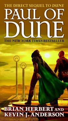 Paul of Dune: Book One of the Heroes of Dune by Herbert, Brian