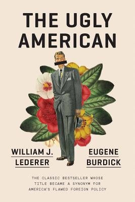 The Ugly American by Burdick, Eugene