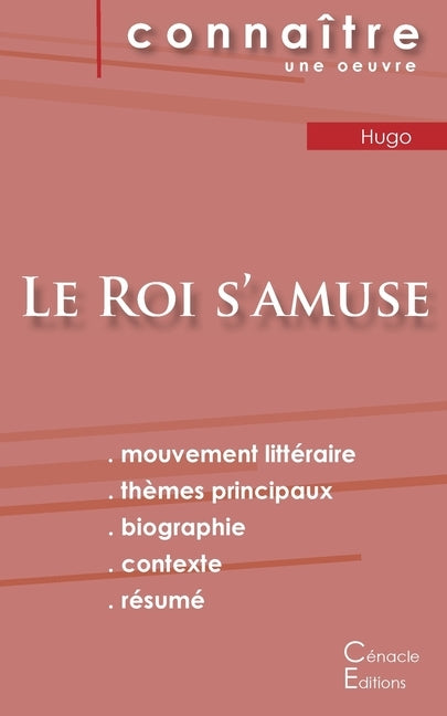 Fiche de lecture Le Roi s'amuse de Victor Hugo (Analyse littéraire de référence et résumé complet) by Hugo, Victor