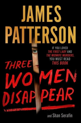 Three Women Disappear by Patterson, James