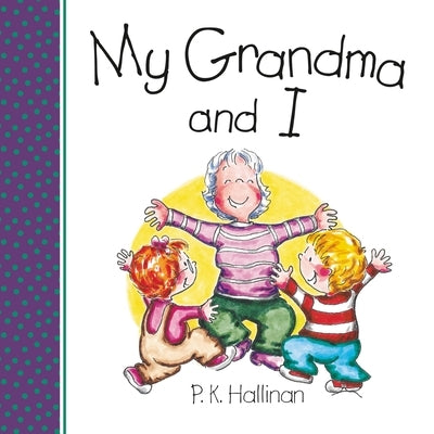 My Grandma and I by Hallinan, P. K.