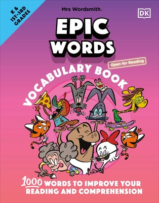 Mrs Wordsmith Epic Words Vocabulary Book, Kindergarten & Grades 1-3: 1,000 Words to Improve Your Reading and Comprehension by Mrs Wordsmith