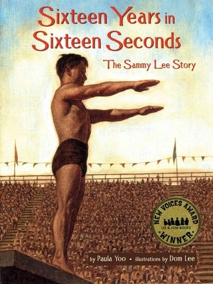 Sixteen Years in Sixteen Seconds: The Sammy Lee Story by Yoo, Paula