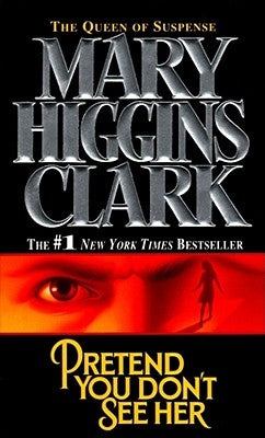 Pretend You Don't See Her by Clark, Mary Higgins