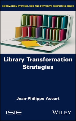 Library Transformation Strategies by Accart, Jean-Philippe