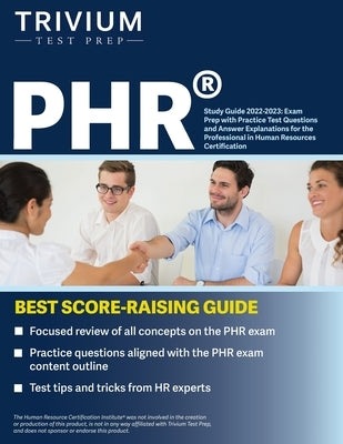 PHR Study Guide 2022-2023: Exam Prep with Practice Test Questions and Answer Explanations for the Professional in Human Resources Certification by Simon