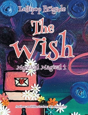 The Wish: Mystical Magical 1 by Sweeney, J. a.