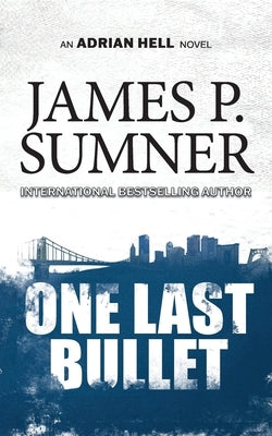 One Last Bullet by Sumner, James P.