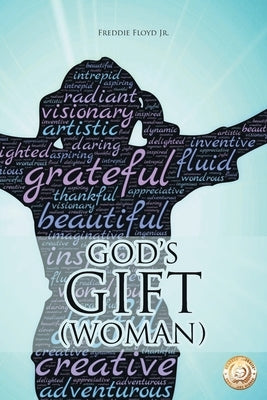 God's Gift (Woman) by Floyd, Freddie, Jr.