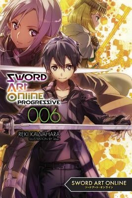 Sword Art Online Progressive 6 (Light Novel) by Kawahara, Reki