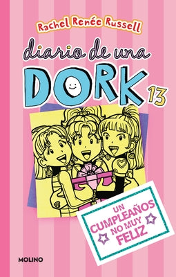 Un Cumpleaños No Muy Feliz / Dork Diaries: Tales from a Not-So-Happy Birthday by Russell, Rachel Ren&#233;e