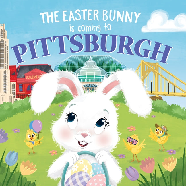 The Easter Bunny Is Coming to Pittsburgh by James, Eric