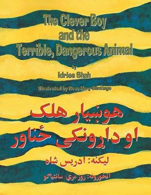 The Clever Boy and the Terrible Dangerous Animal: English-Pashto Edition by Shah, Idries