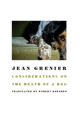 Considerations on the Death of a Dog by Grenier, Jean