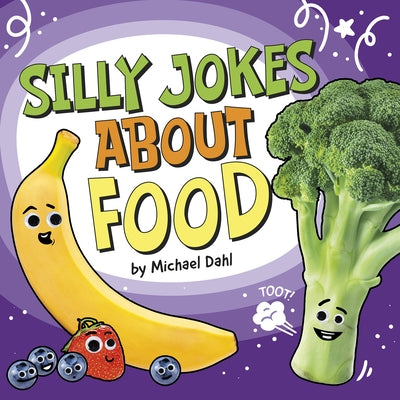 Silly Jokes about Food by Dahl, Michael