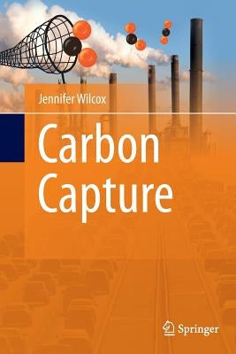 Carbon Capture by Wilcox, Jennifer